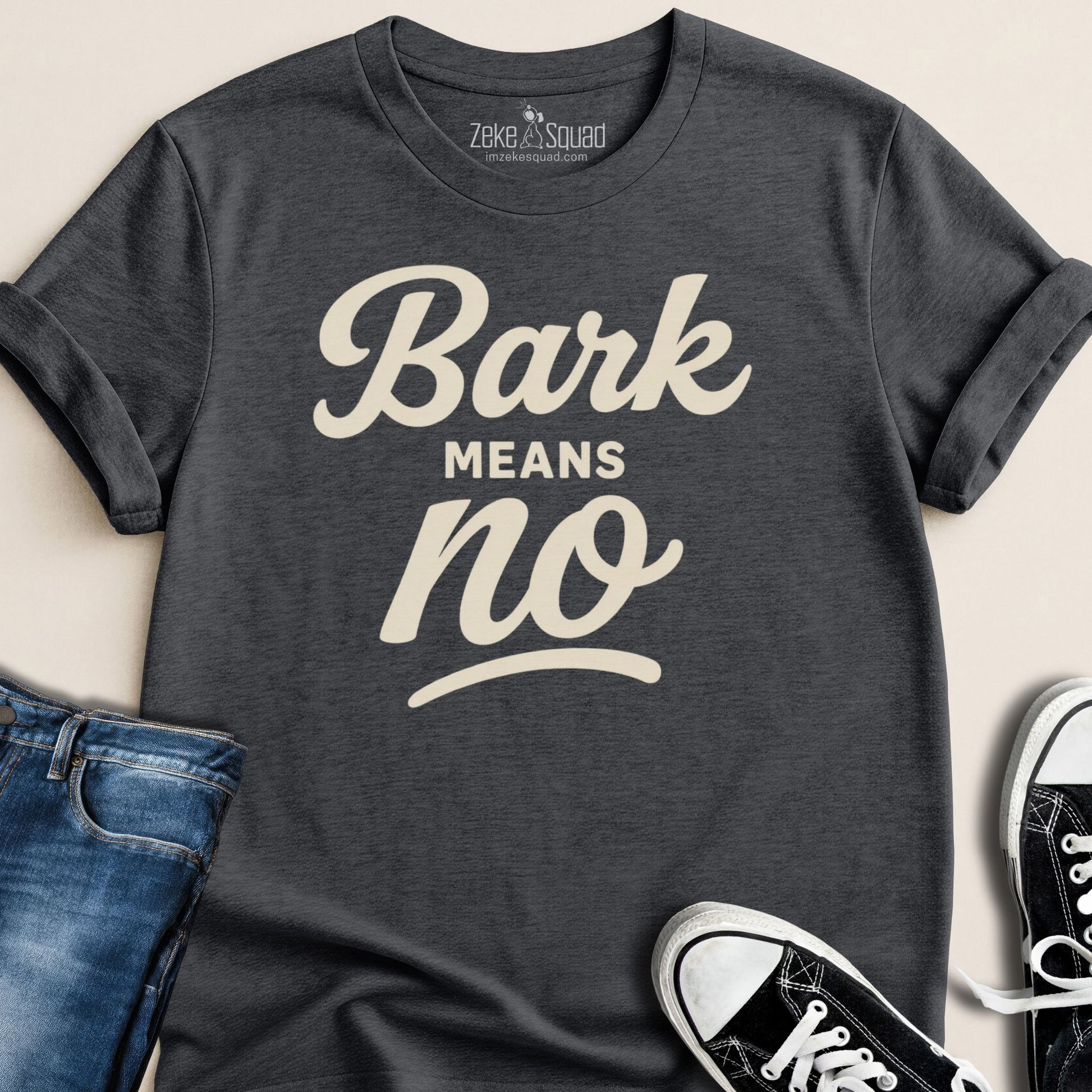 Bark Means No T-shirt - Zeke Squad
