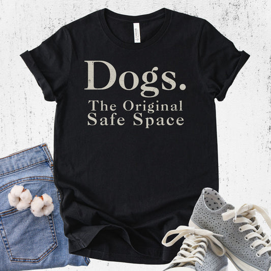 Unisex Zeke Squad T-shirt with the phrase “Dogs. The original safe space” for dog lovers and pet parents.
