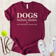 Unisex Zeke Squad T-shirt with funny quote “Dogs before dudes and basically everyone else” for dog lovers.