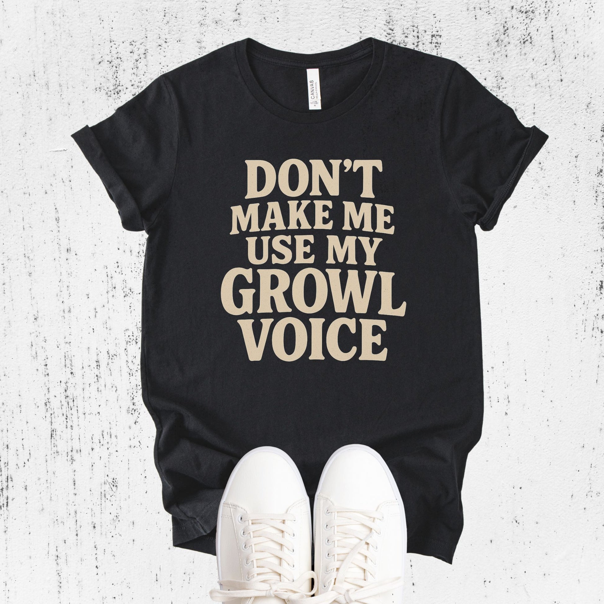 Unisex Zeke Squad T-shirt with the funny phrase “Don’t Make Me Use My Growl Voice” for dog lovers.