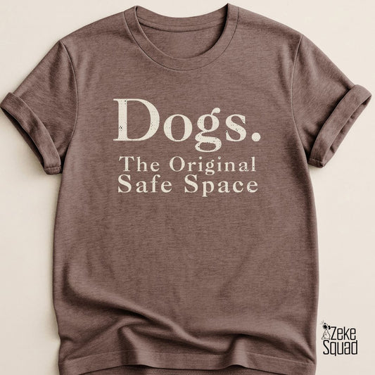 Dogs: The Original Safe Space T-Shirt - Zeke Squad