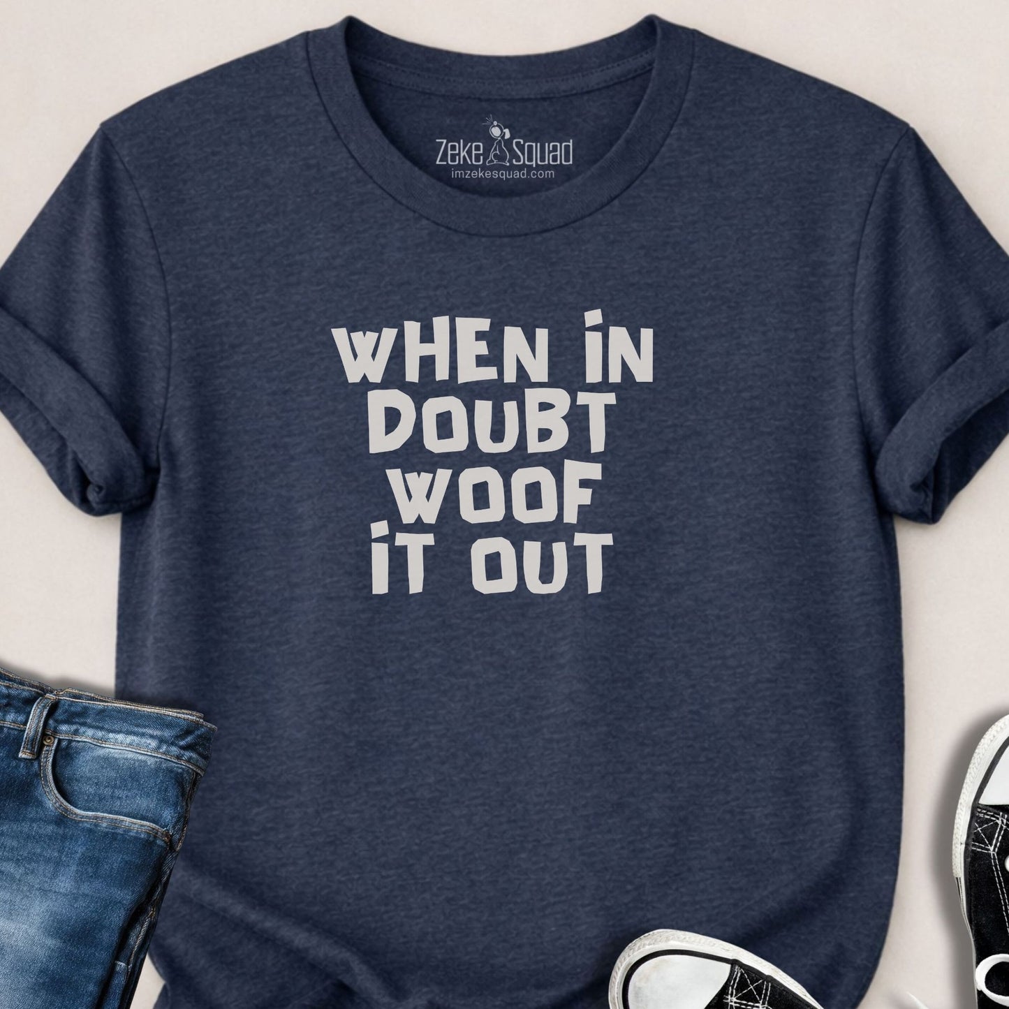 When in Doubt Woof it Out T-shirt