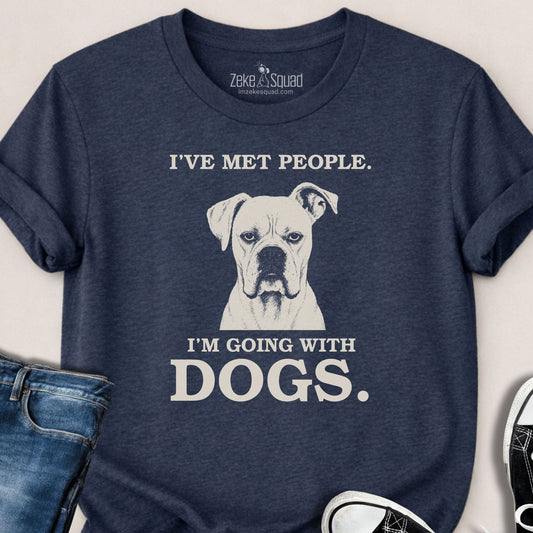I've Met People T-shirt - Zeke Squad