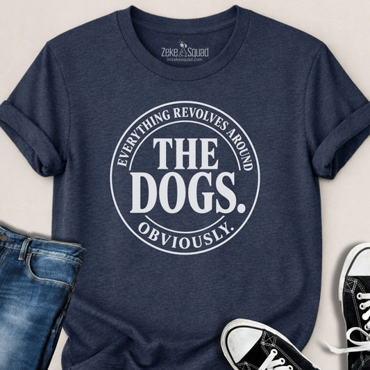 Everything Revolves Around...T-shirt - Zeke Squad