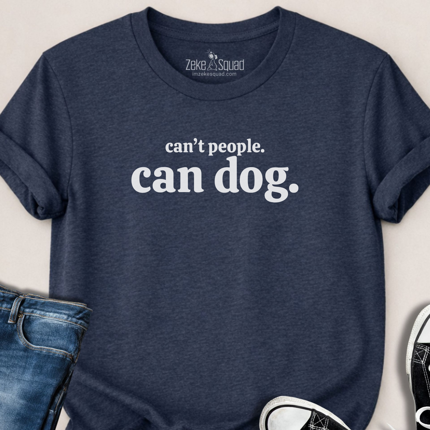 Can't People. Can Dog. T-shirt