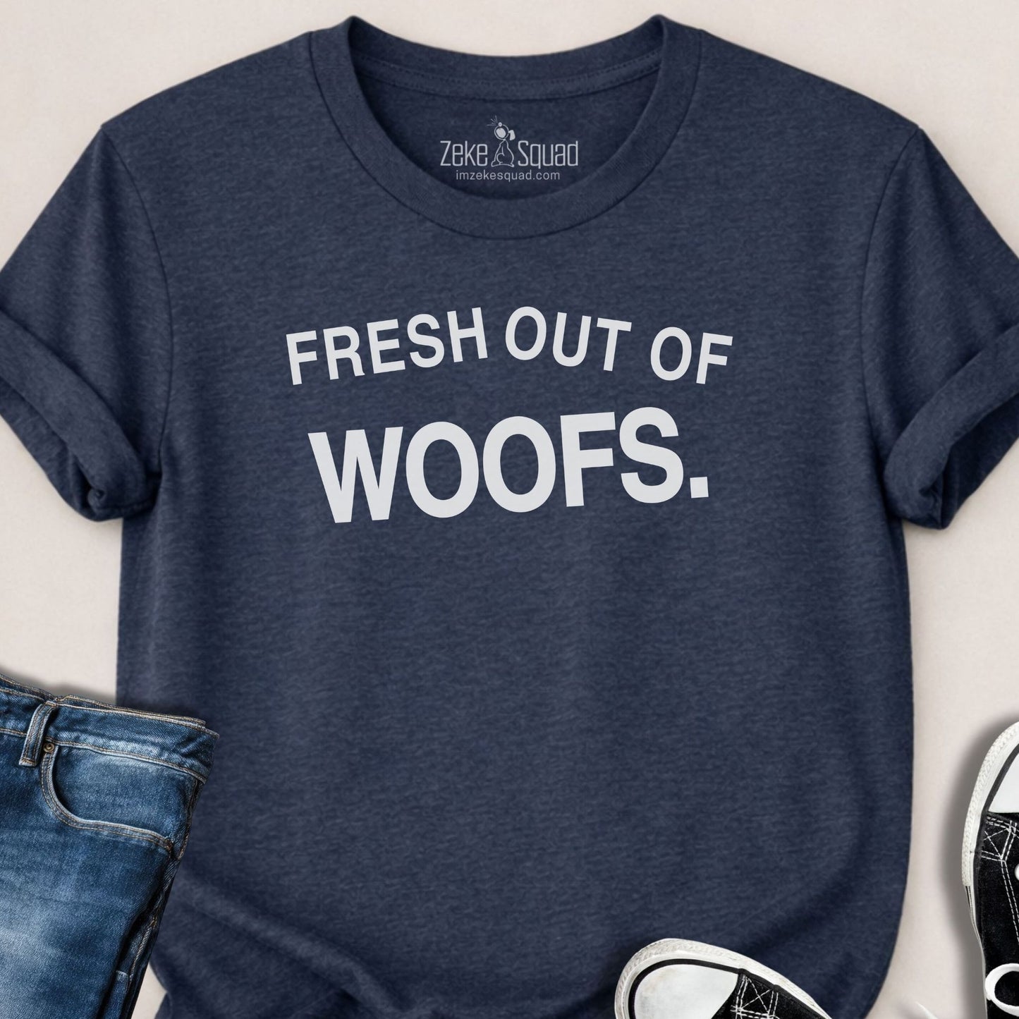 Fresh Out of Woofs T-shirt