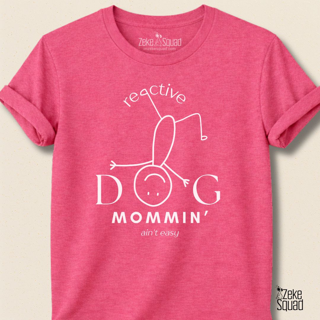 Reactive Dog Mommin Aint Easy T-shirt - Zeke Squad