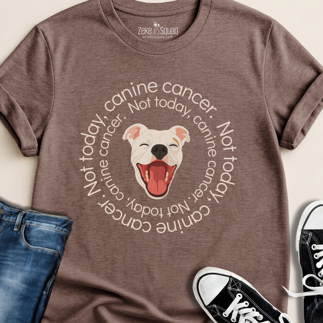 Not Today Canine Cancer Awareness T-Shirt - Zeke Squad