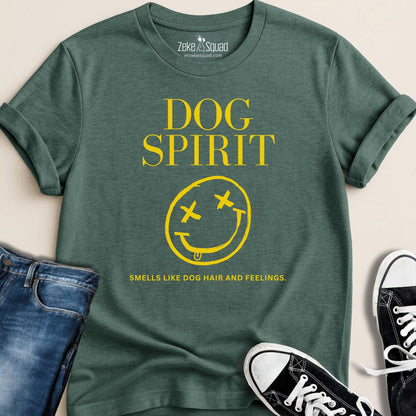 Dog Spirit. Smells Like Dog Hair & Feelings T-shirt - Zeke Squad