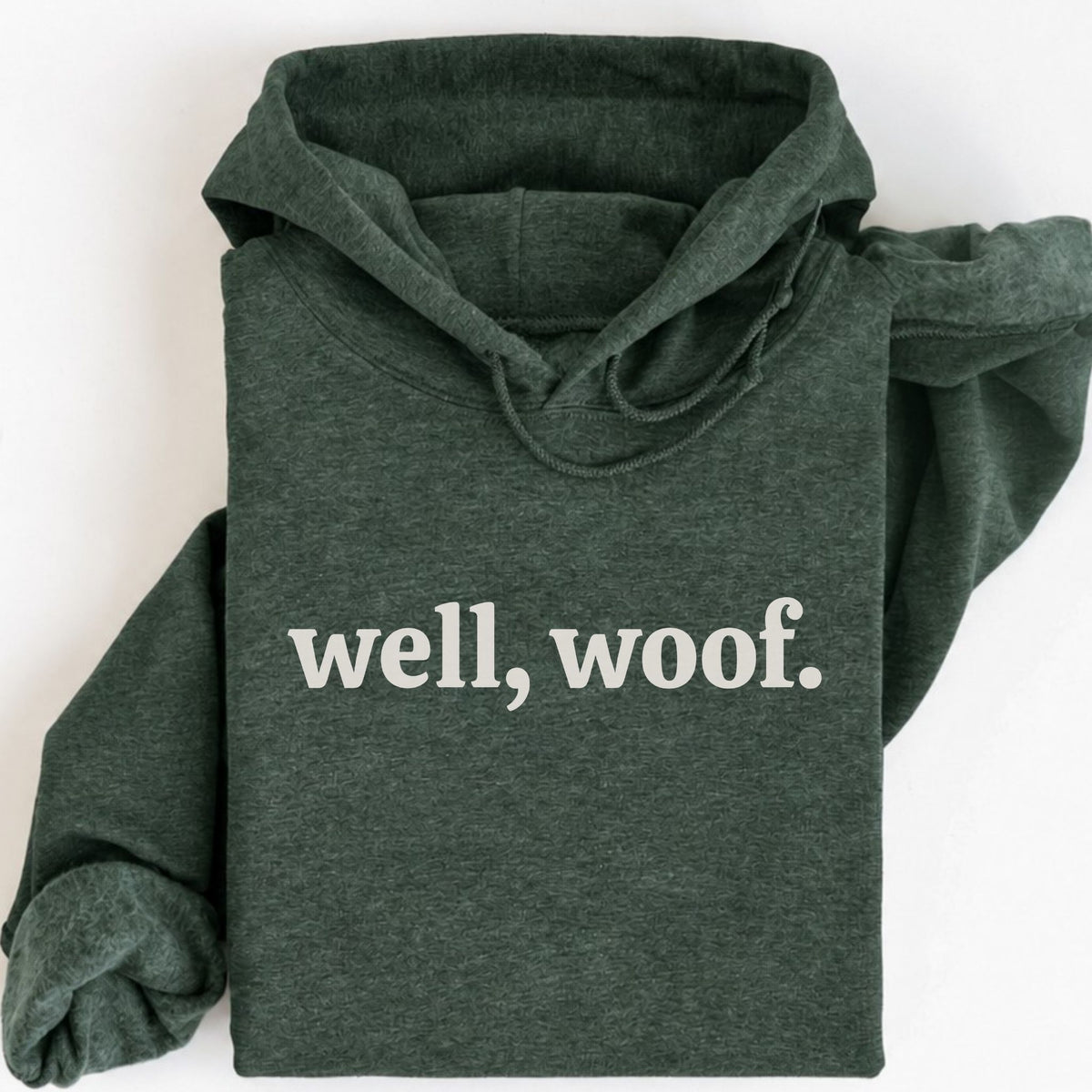 Well, Woof Hoodie