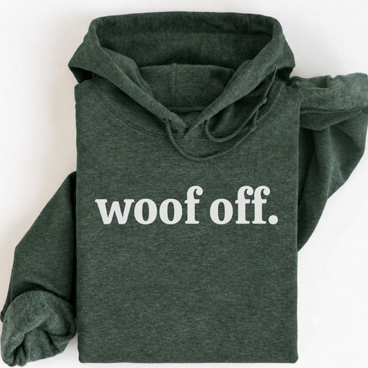 Woof Off Hoodie