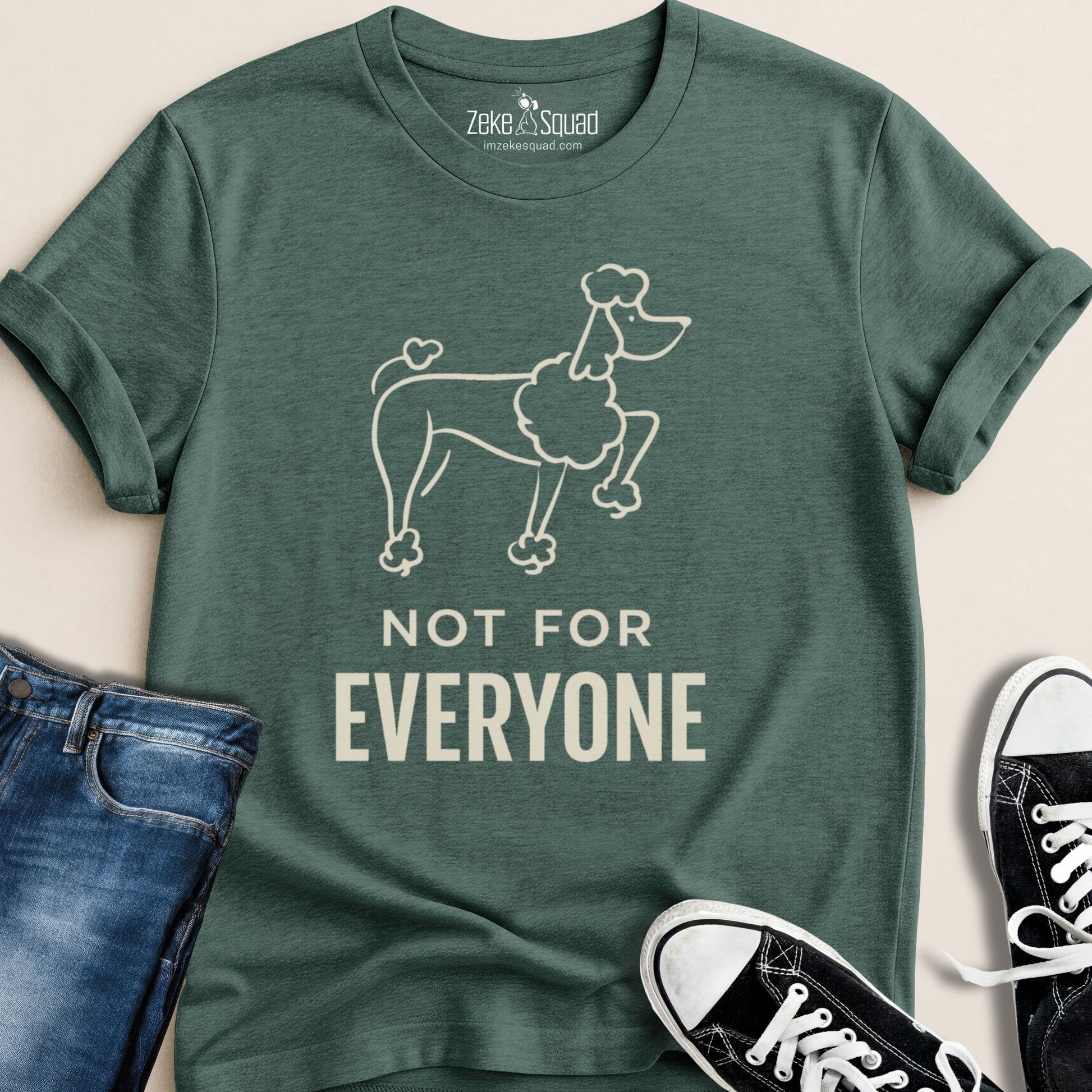 Not for Everyone T-shirt - Zeke Squad
