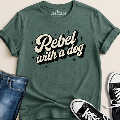 Rebel With a Dog T-shirt - Zeke Squad