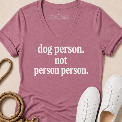 Dog Person. Not Person Person V-neck - Zeke Squad