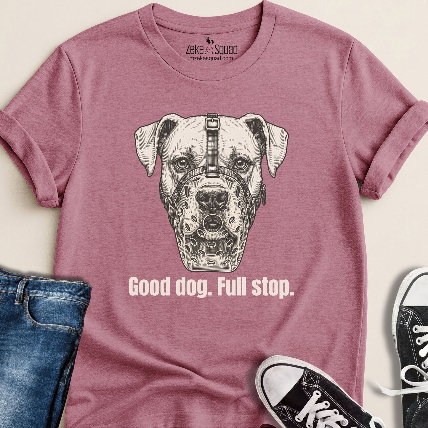Good dog. Full stop. T-shirt