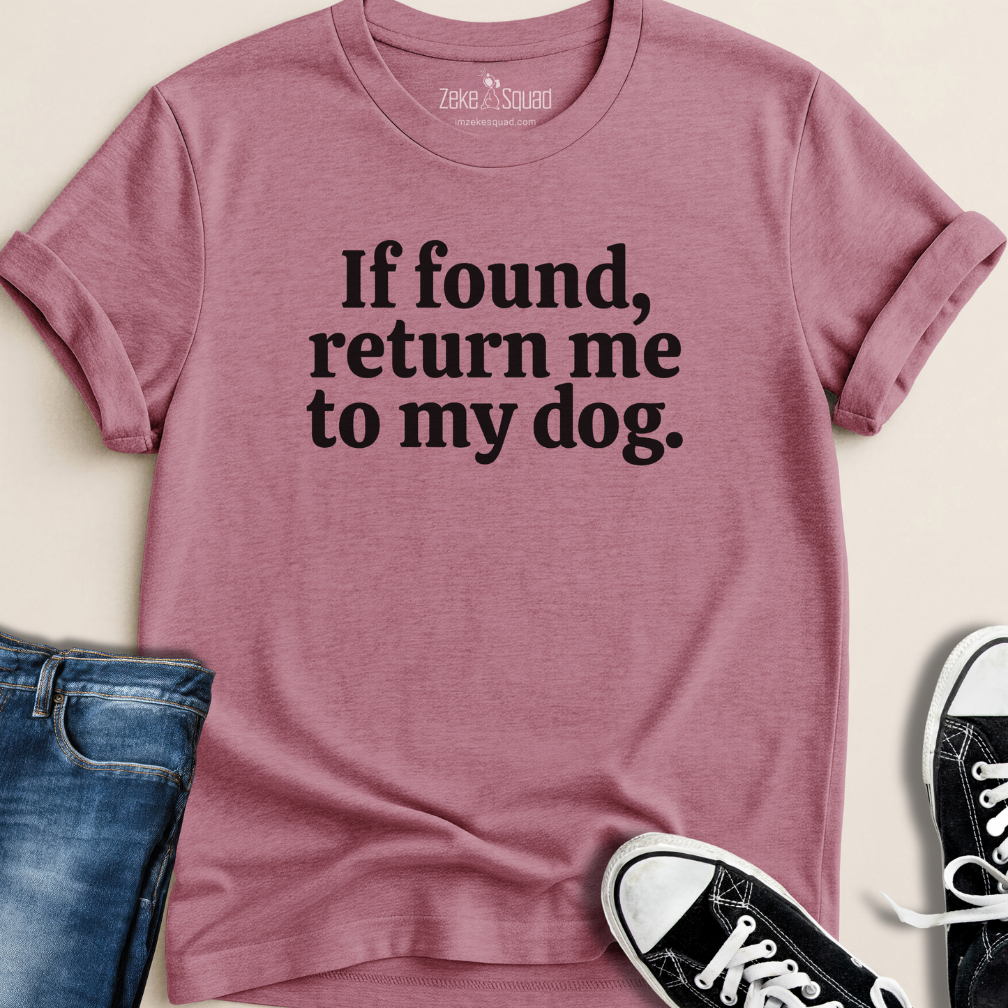 If Found, Return Me to My Dog T-shirt