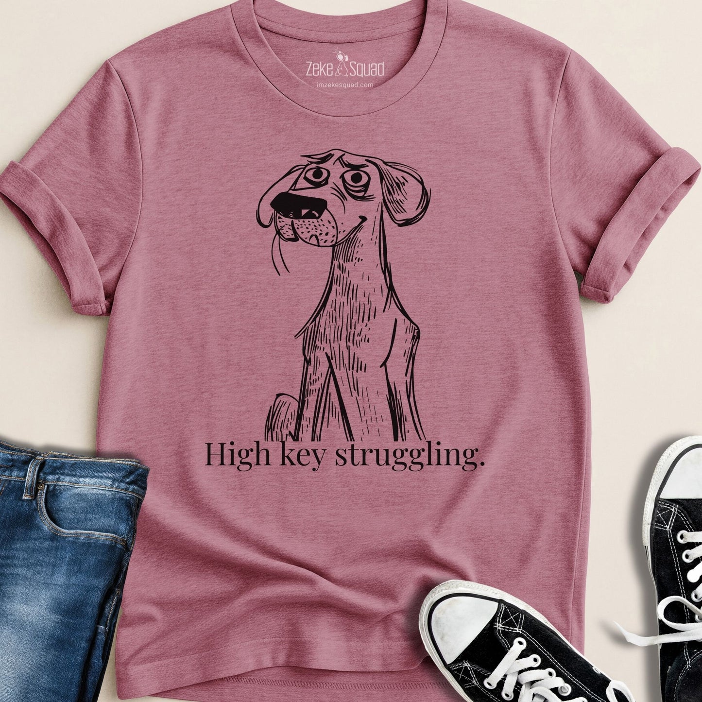 High Key Struggling T-shirt - Zeke Squad