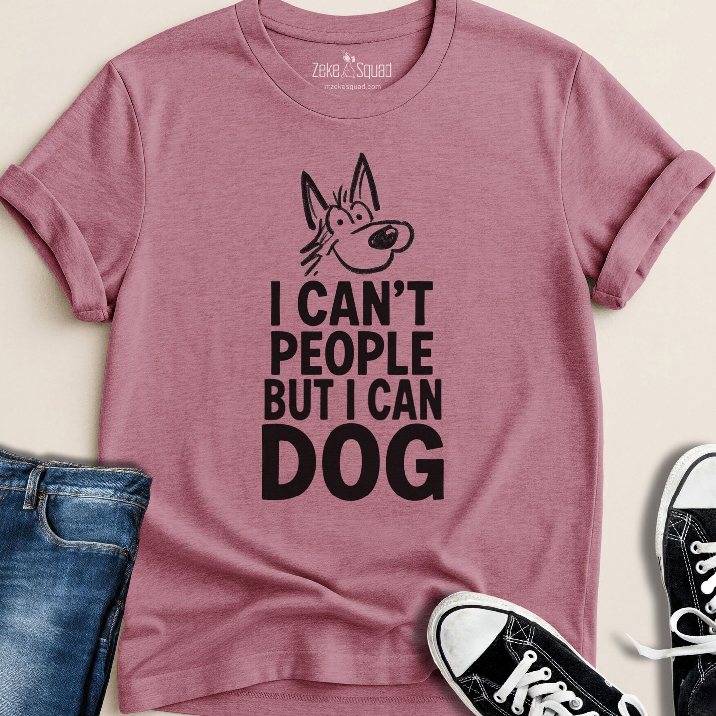 I Can't People But I Can Dog T-shirt - Zeke Squad