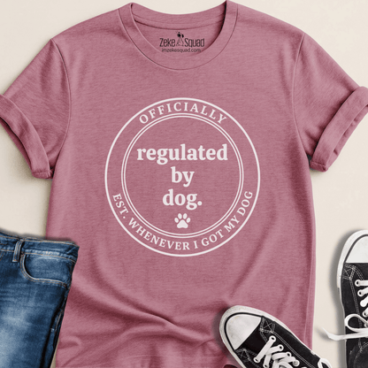 Officially Regulated by Dog T-shirt - Zeke Squad