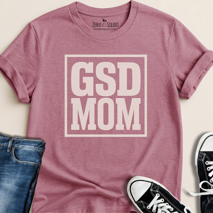 GSD Mom T-shirt - Zeke Squad