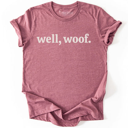 Well, woof T-shirt - Zeke Squad
