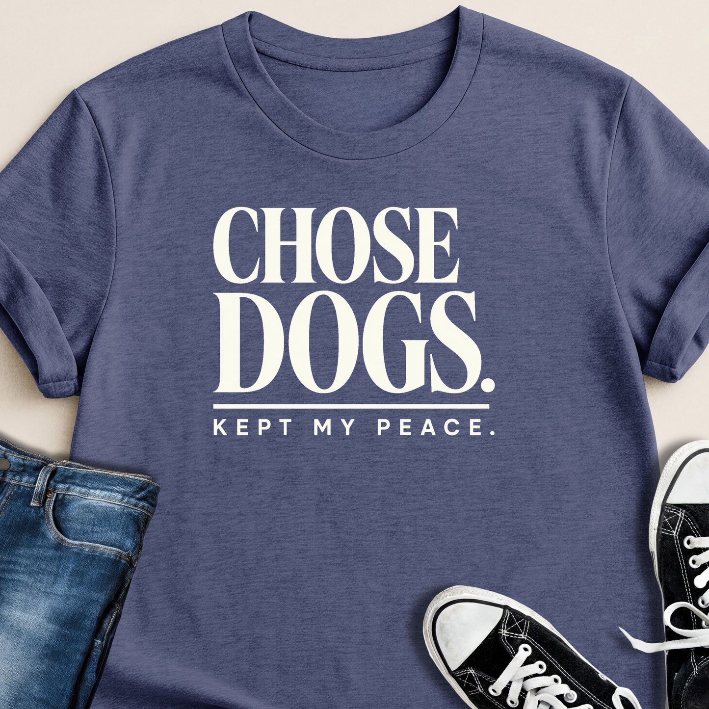 Chose Dogs. Kept Peace T-shirt