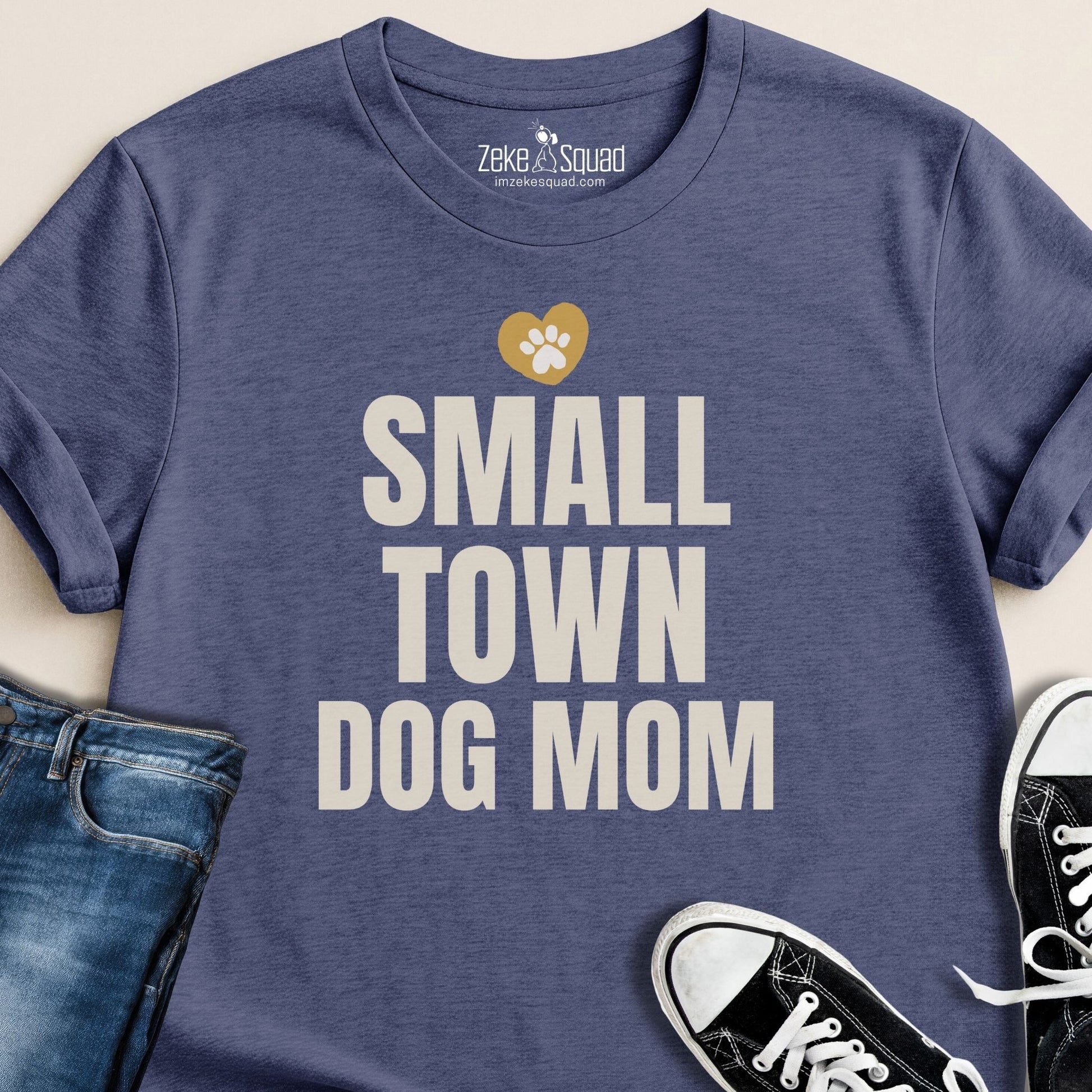 Small Town Dog Mom T-shirt - Zeke Squad