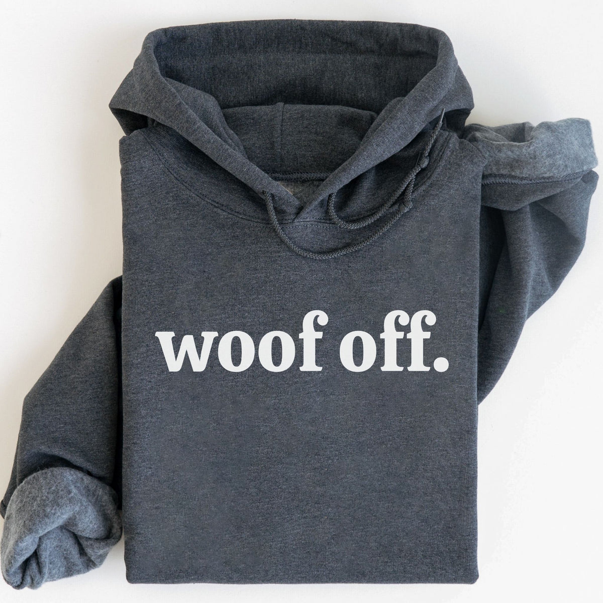 Woof Off Hoodie