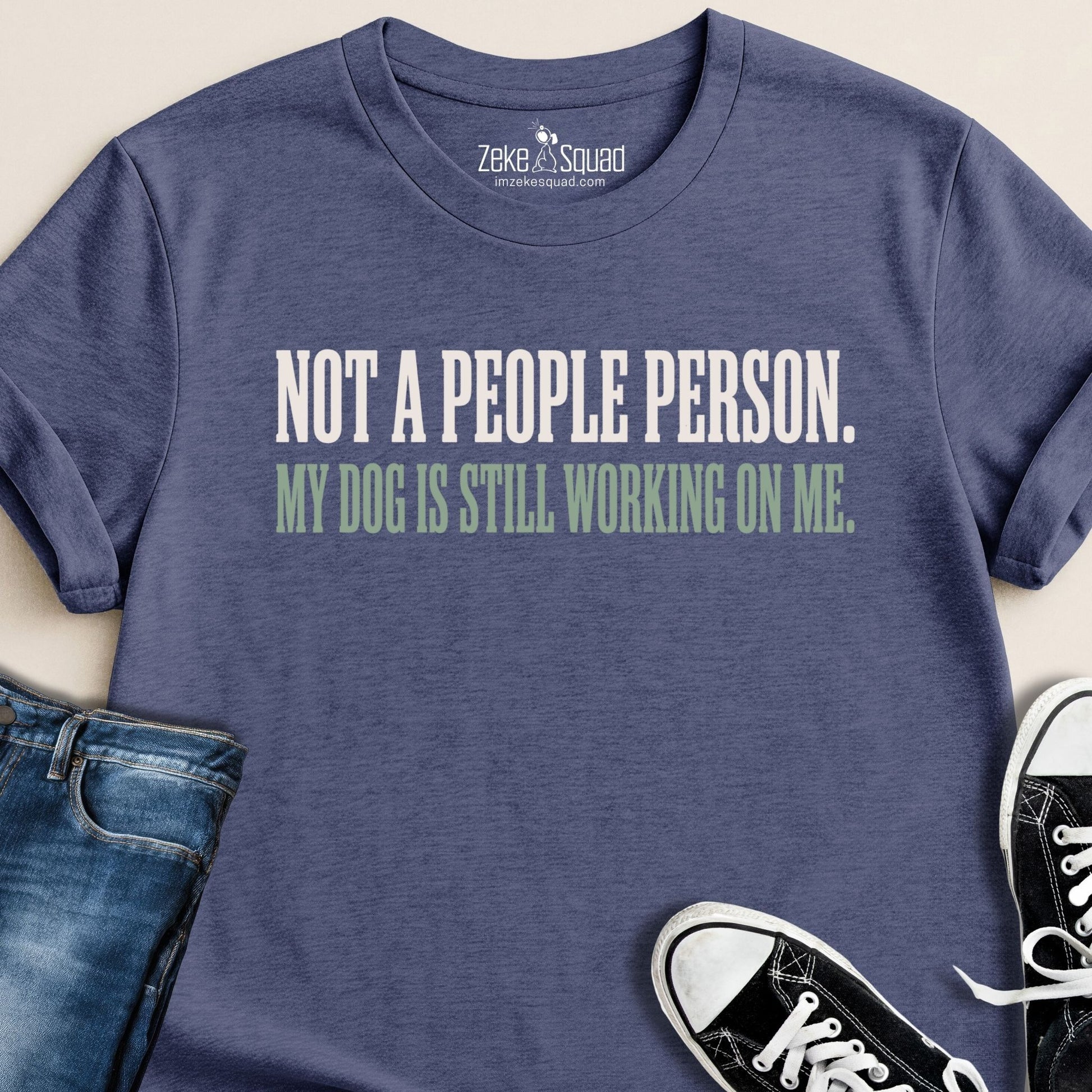 Not a People Person. T-shirt - Zeke Squad