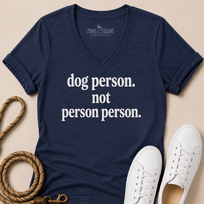 Dog Person. Not Person Person V-neck - Zeke Squad