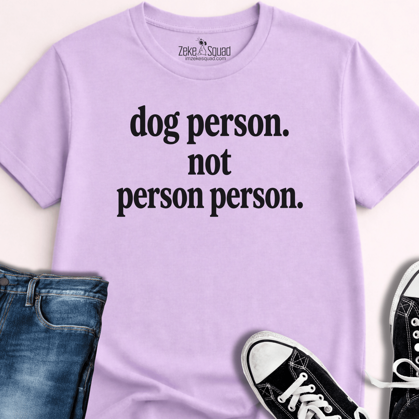 Dog Person. Not Person Person T-shirt - Zeke Squad