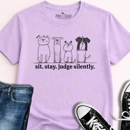 Sit. Stay. Judge Silently Graphic T-shirt - Zeke Squad