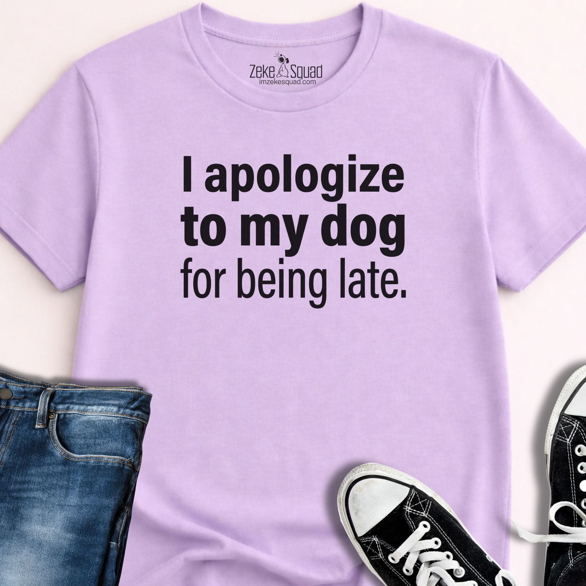 I apologize to my dog for being late T-shirt - Zeke Squad