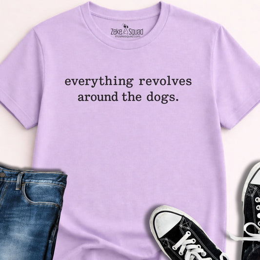 Everything Revolves Around... T-shirt