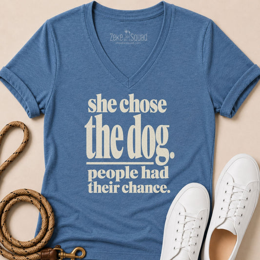 She Chose the Dog. People Had Their Chance Women's V-neck