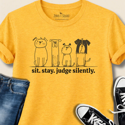 Sit. Stay. Judge Silently Graphic T-shirt - Zeke Squad