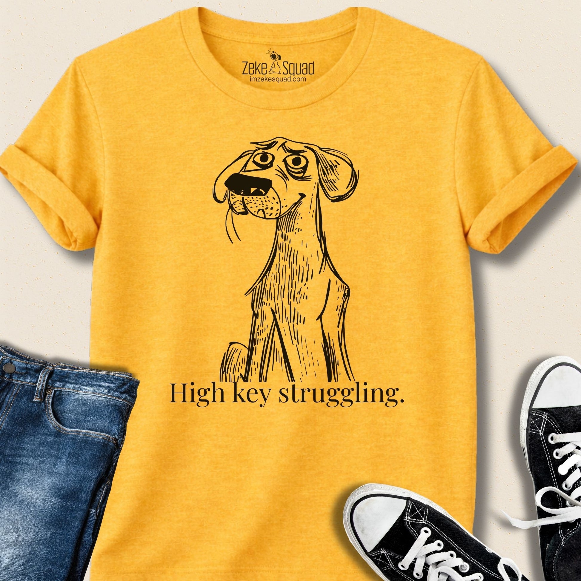 High Key Struggling T-shirt - Zeke Squad