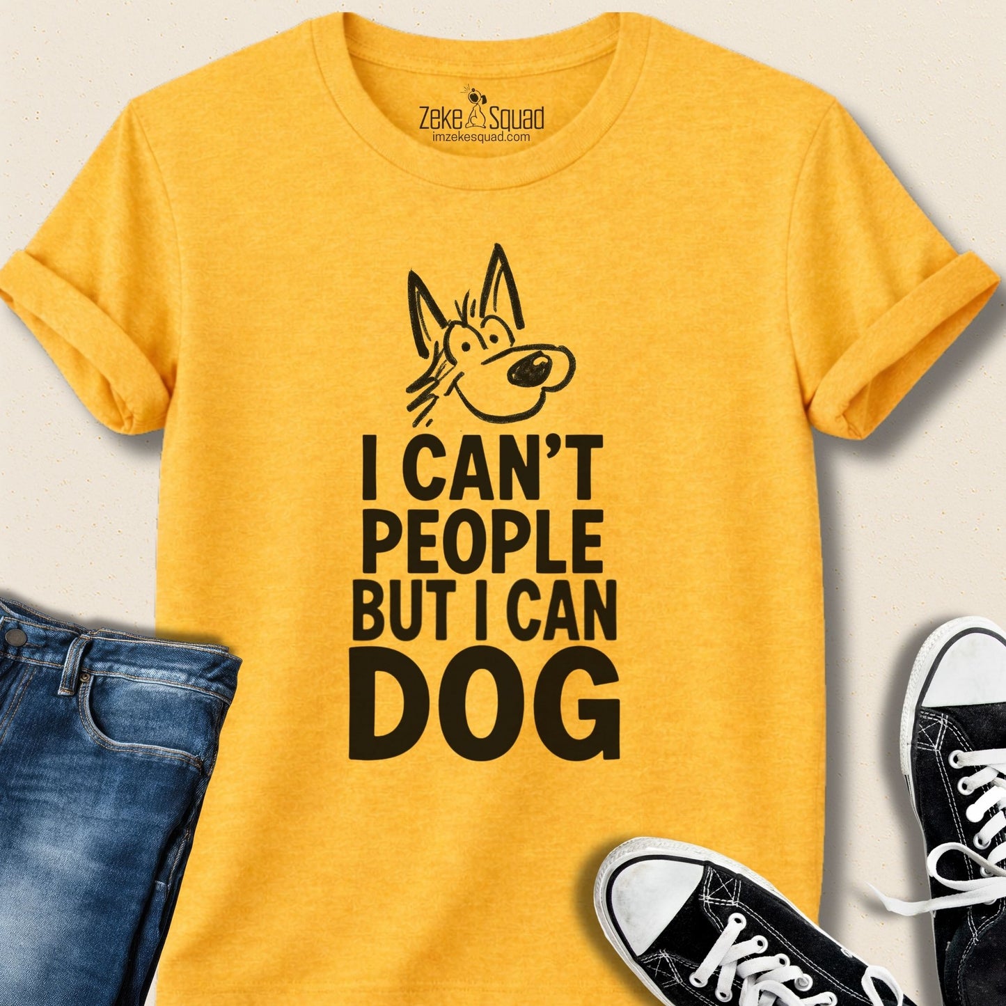 I Can't People But I Can Dog T-shirt - Zeke Squad