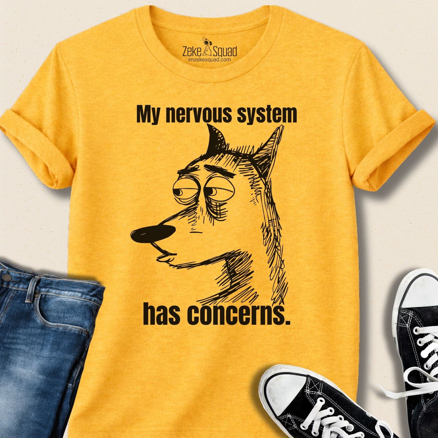 My Nervous System Has Concerns T-shirt - Zeke Squad