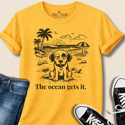 The Ocean Gets It T-shirt - Zeke Squad