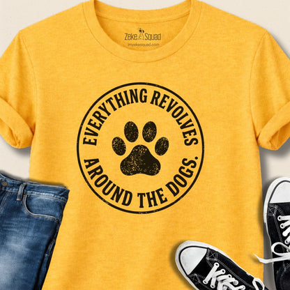 Everything Revolves 2.0... T-shirt - Zeke Squad