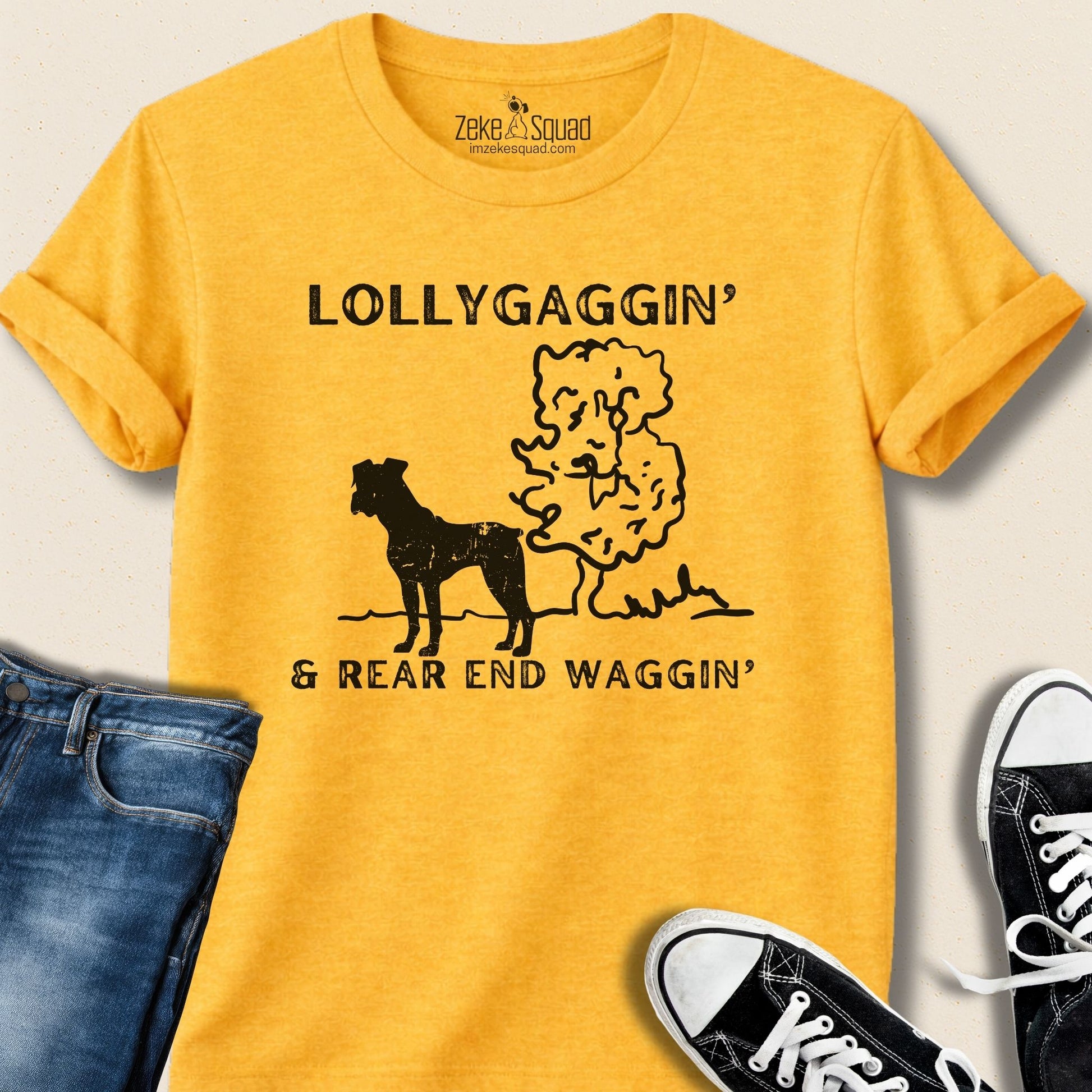 Lollygaggin' and Rear End Waggin' T-shirt - Zeke Squad