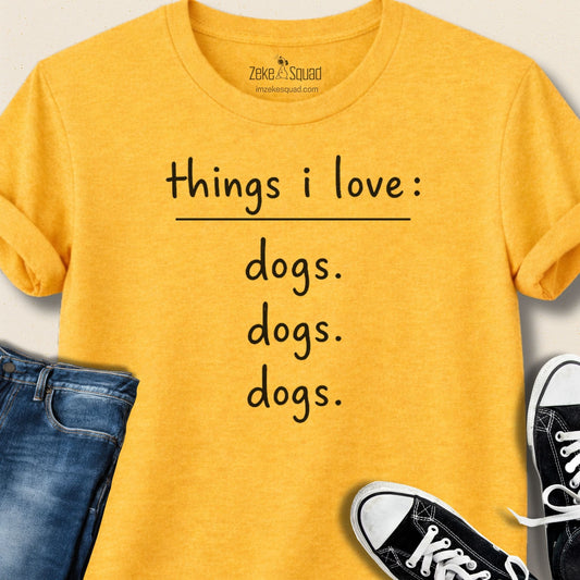Things I Love: Dogs Graphic T-shirt