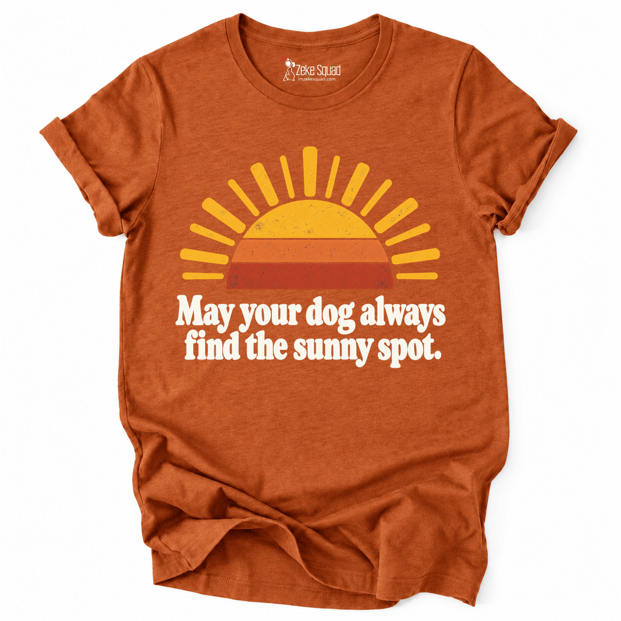 Sunny Spot Funny Dog Shirt | Zeke Squad