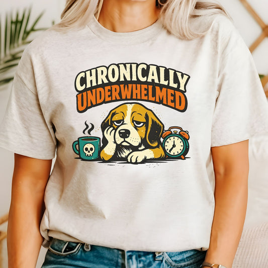 Chronically Underwhelmed Dog T-shirt – For People Who Feel Too Much - Zeke Squad