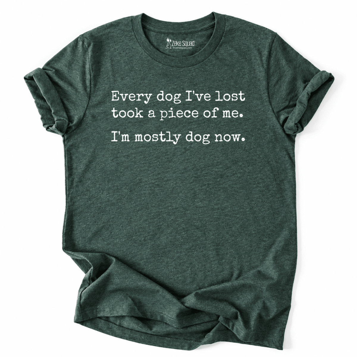 Mostly Dog T-shirt - Zeke Squad
