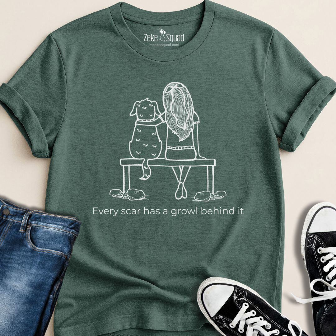 Every Growl Has a Scar Behind It T-shirt - Zeke Squad
