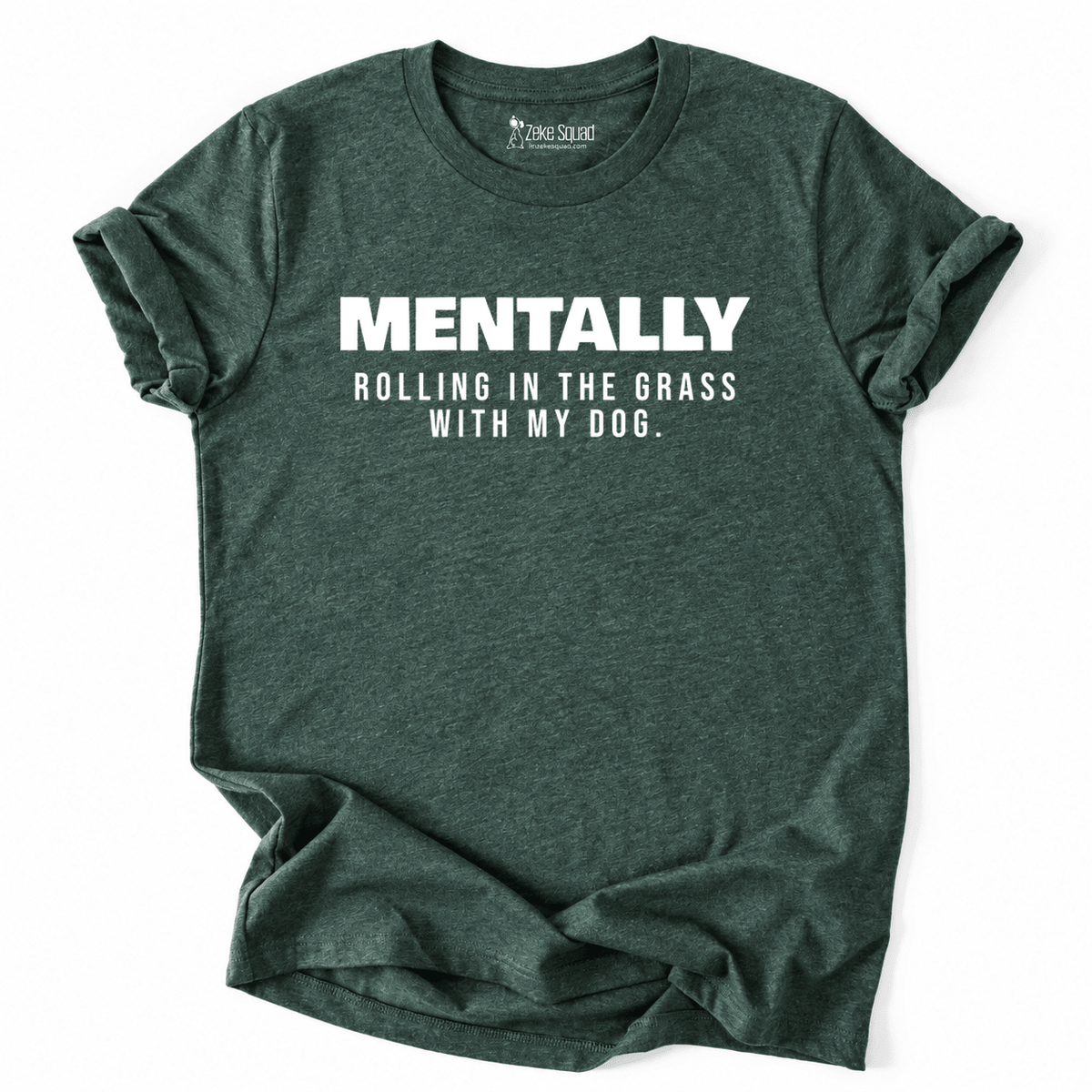 Rolling In Grass T-shirt - Zeke Squad