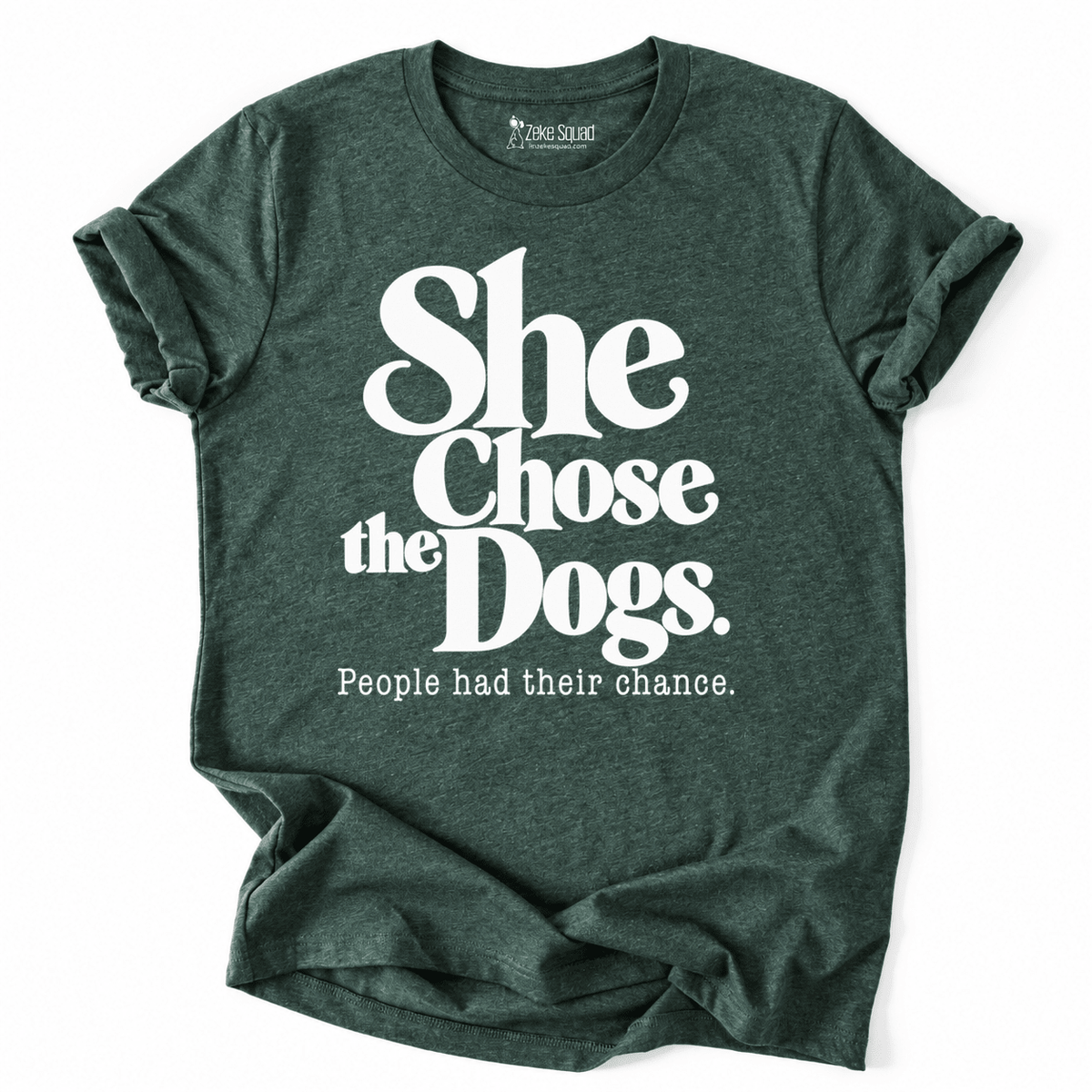 She Chose Dogs - Zeke Squad