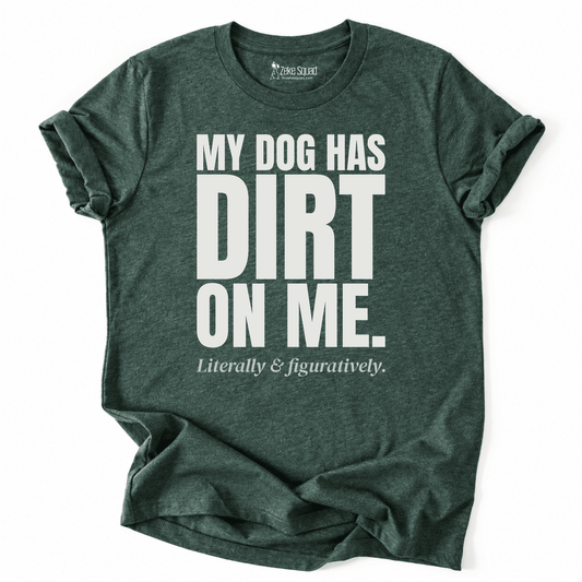 Dirt On Me T-shirt - Zeke Squad